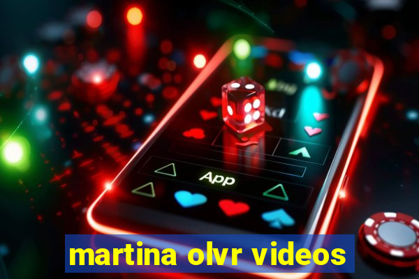 martina olvr videos